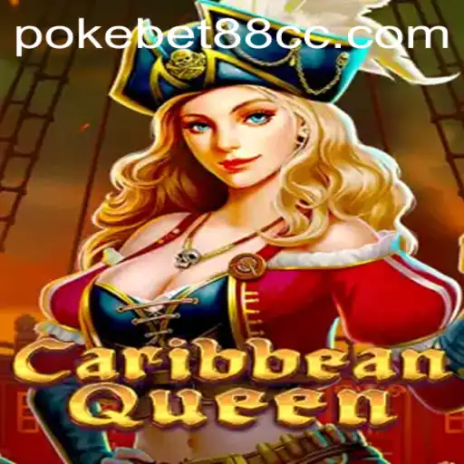 Dive into the Exciting World of CaribbeanQueen with PokeBet88