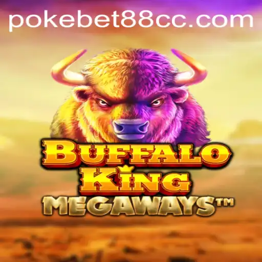 Exploring the Thrills of BuffaloKing at PokeBet88